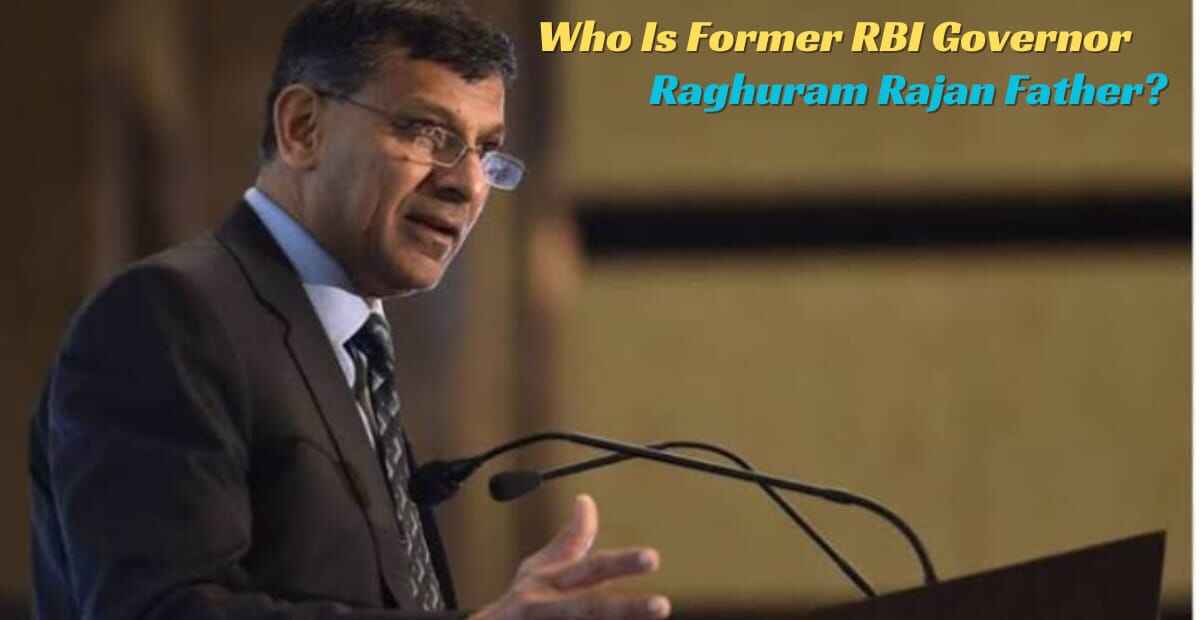 Raghuram Rajan Father