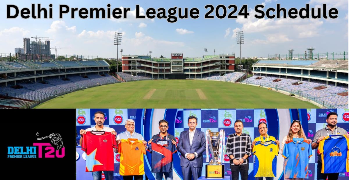 Delhi Premier League 2024 Schedule